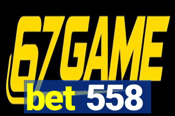bet 558